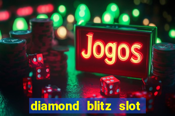 diamond blitz slot free play