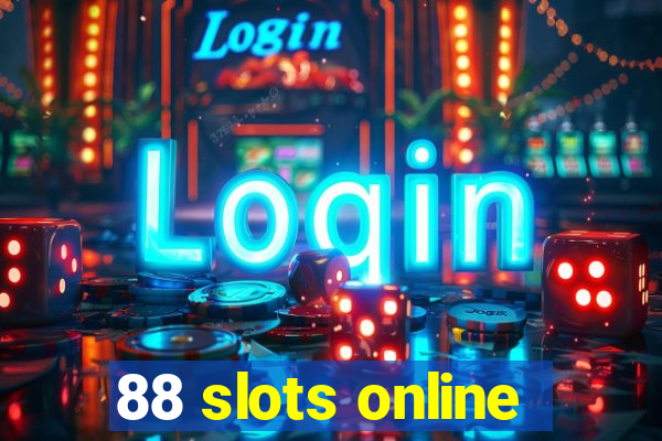 88 slots online