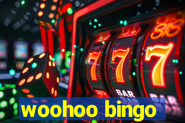 woohoo bingo