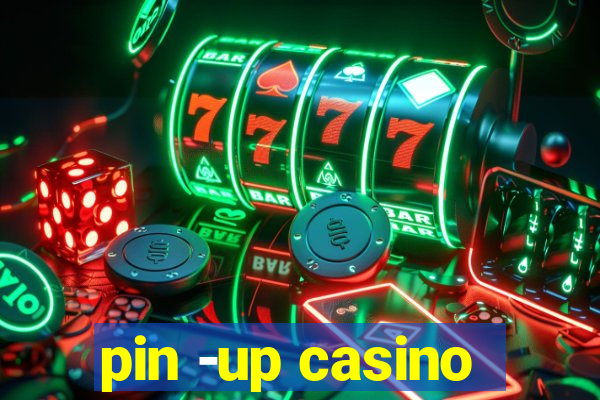 pin -up casino