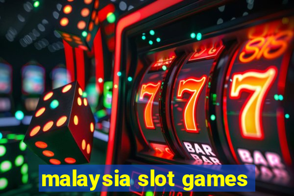 malaysia slot games