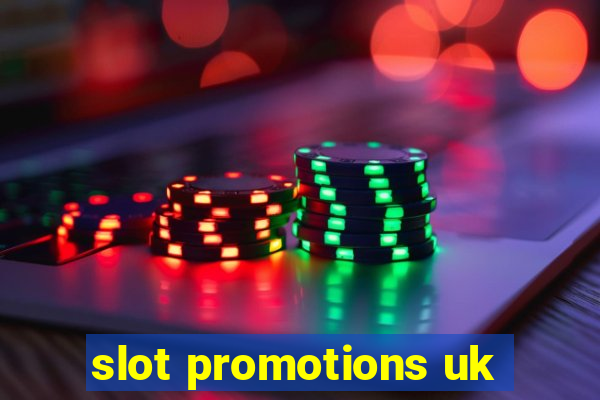 slot promotions uk