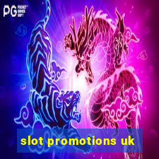 slot promotions uk