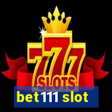 bet111 slot