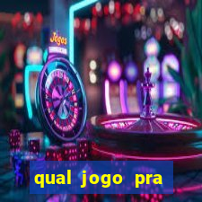 qual jogo pra ganhar dinheiro de verdade