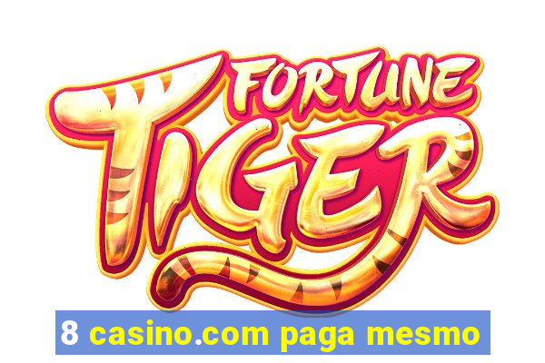 8 casino.com paga mesmo