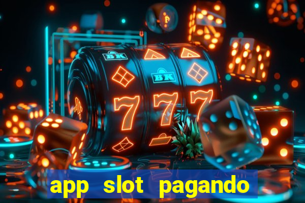 app slot pagando no cadastro