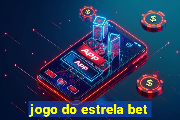 jogo do estrela bet