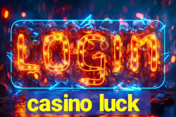 casino luck