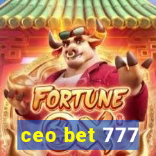 ceo bet 777