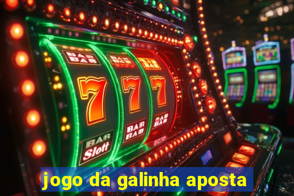 jogo da galinha aposta