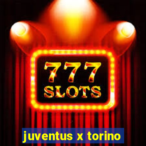 juventus x torino