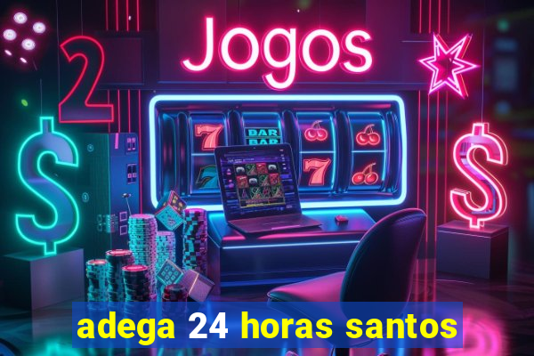 adega 24 horas santos