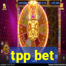 tpp bet