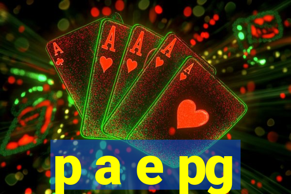 p a e pg