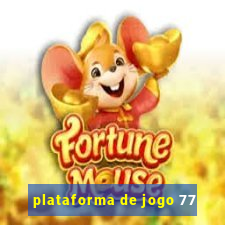 plataforma de jogo 77