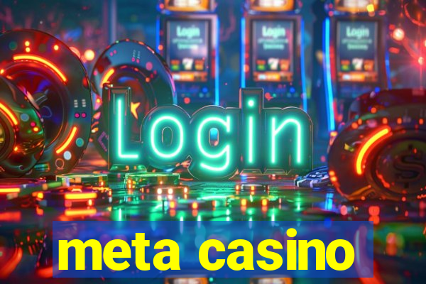 meta casino