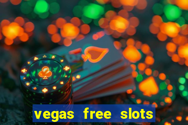 vegas free slots to play