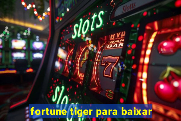 fortune tiger para baixar