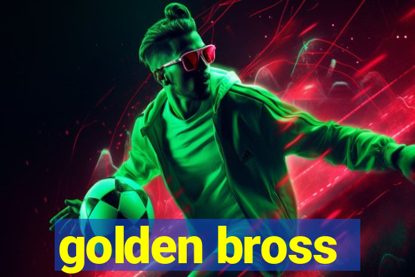 golden bross