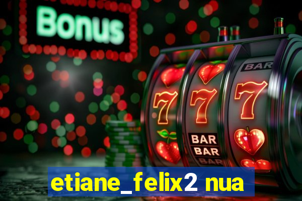 etiane_felix2 nua