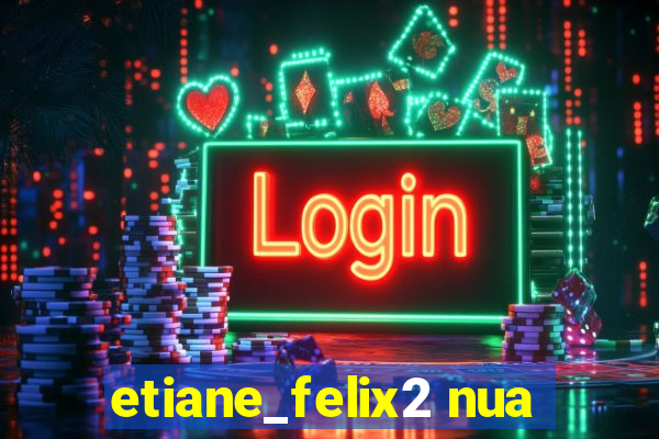 etiane_felix2 nua