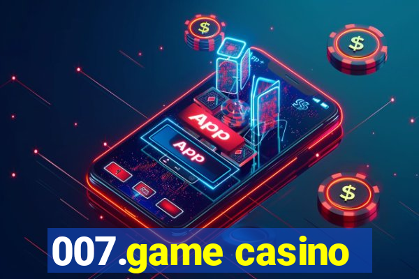 007.game casino