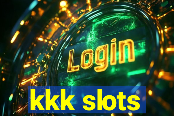 kkk slots