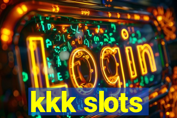 kkk slots