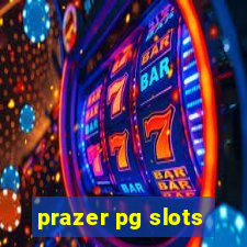 prazer pg slots