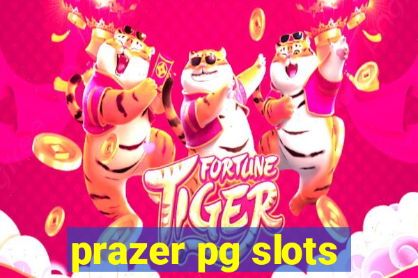 prazer pg slots