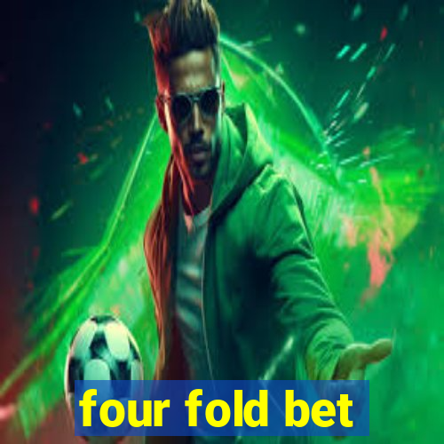 four fold bet