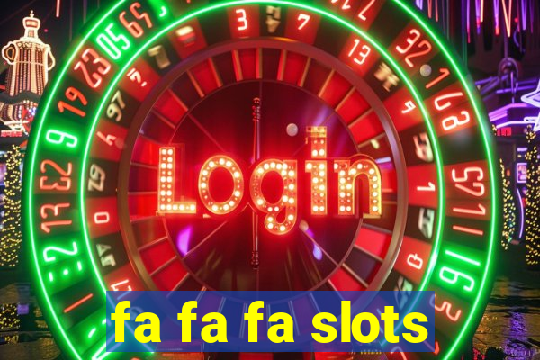 fa fa fa slots