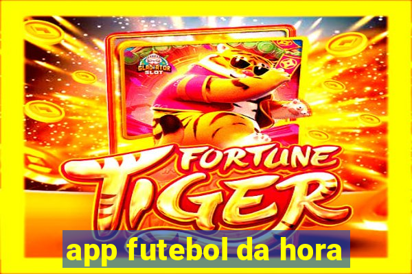 app futebol da hora