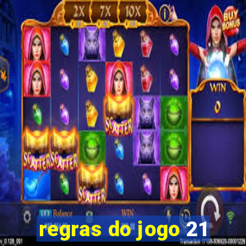 regras do jogo 21