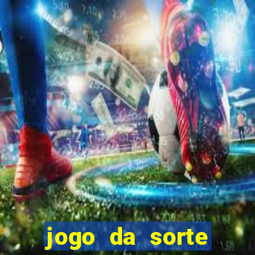 jogo da sorte esporte da sorte