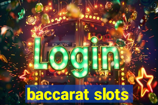 baccarat slots