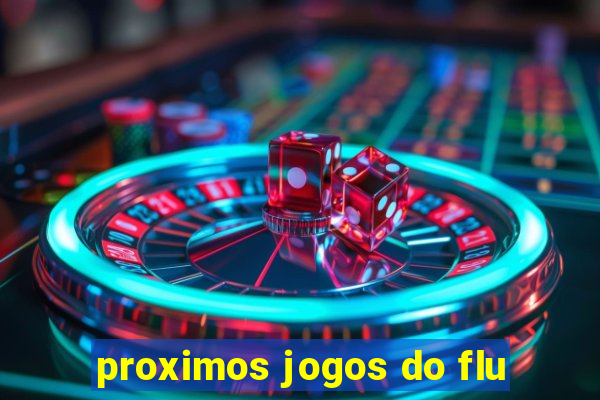 proximos jogos do flu