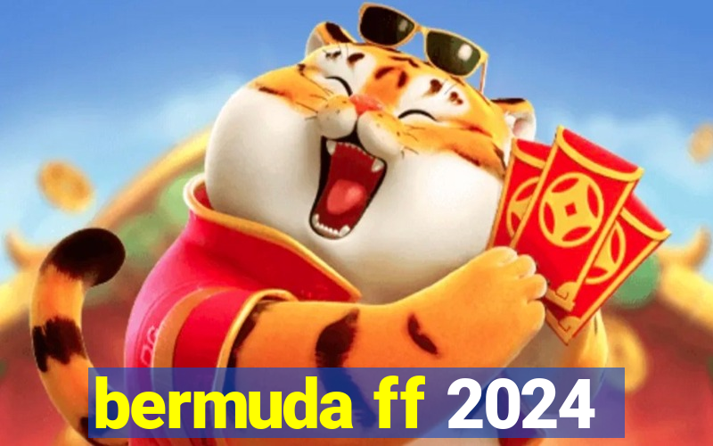 bermuda ff 2024