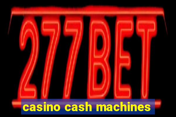 casino cash machines