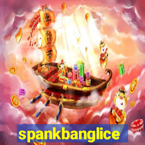 spankbanglice