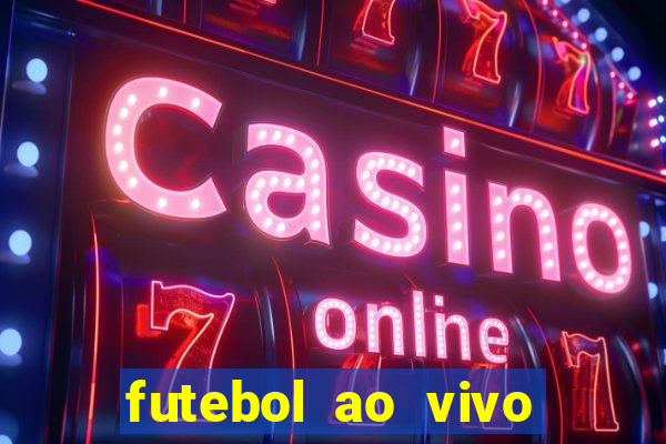 futebol ao vivo futebol muleke