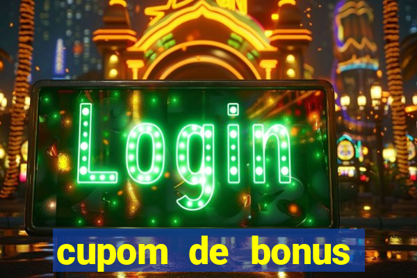 cupom de bonus estrela bet