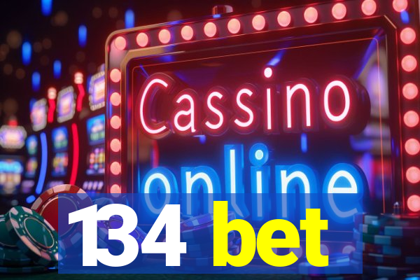 134 bet