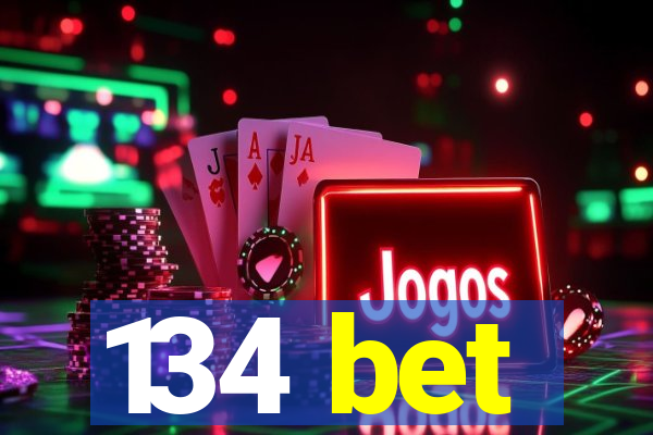 134 bet