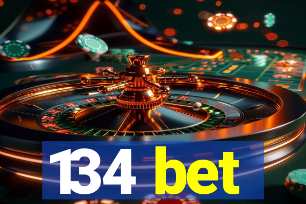 134 bet