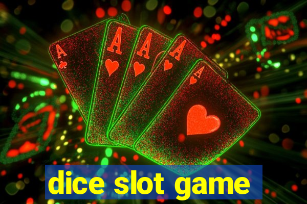 dice slot game