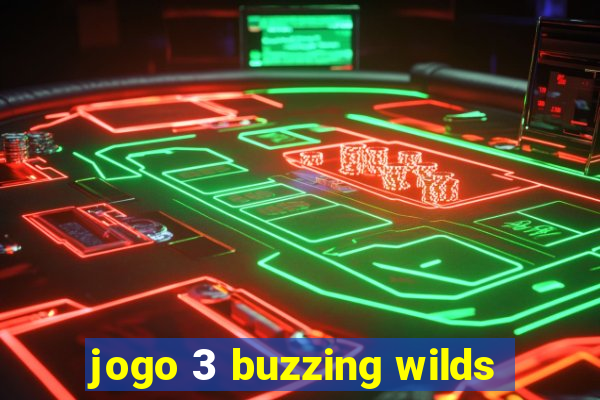 jogo 3 buzzing wilds