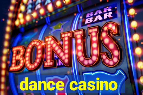 dance casino