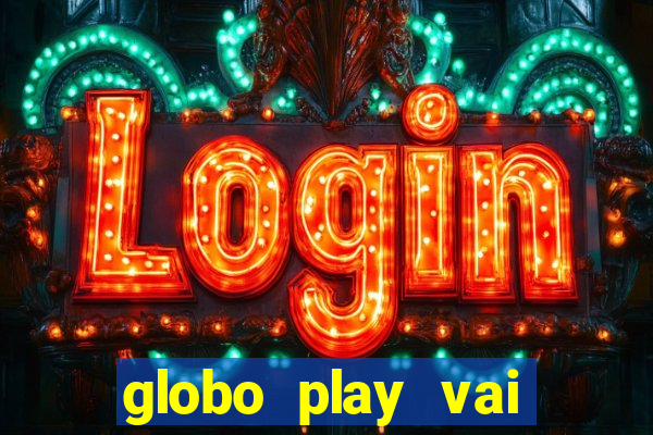 globo play vai passar o jogo do flamengo